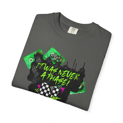 It Was Never a Phase (green) T-shirt